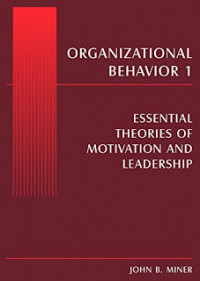 Organizational Behavior 1: Essential Theories of Motivation and Leadership