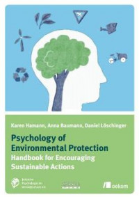 Psychology of Environmental Protection: Handbook for Encouraging Sustainable Actio