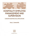 Hospitality Employee Management and Supervision: Concepts and Practical Applications