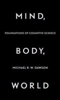 Mind, Body, World: Foundations of Cognitive Science