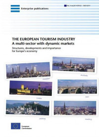 THE EUROPEAN TOURISM INDUSTRY: A multi-sector with dynamic markets