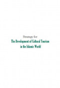 Strategy for The Development of Cultural Tourism in the Islamic World