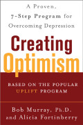 Creating Optimism: A proven, seven-step program for overcoming depression