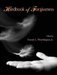 Handbook of Forgiveness