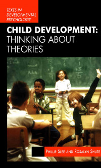 Child Development: Thinking About Theories