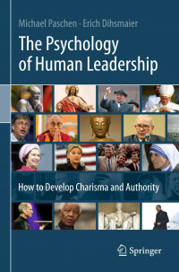 The Psychology of Human Leadership: How to Develop Charisma and Authority