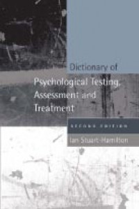 Dictionary of Psychological Testing, Assessment and Treatment