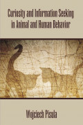 Curiosity and Information Seeking in Animal and Human Behavior