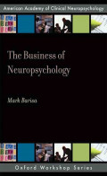 THE BUSINESS OF NEUROPSYCHOLOGY