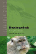 Theorizing Animals: Re-thinking Humanimal Relations