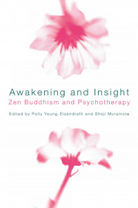 Awakening and Insight: Zen Buddhism and Psychotherapy