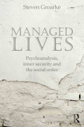 Managed Lives: Psychoanalysis, inner security and the social order