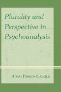 Plurality and Perspective in Psychoanalysis