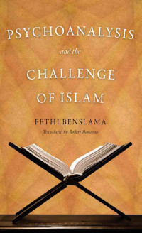 Psychoanalysis and the Challenge of Islam