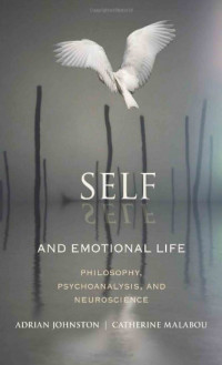 Self and Emotional Life: Philosophy, psychoanalysis, and neuroscience