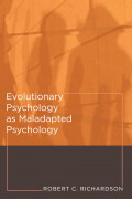 Evolutionary Psychology as Maladapted Psychology