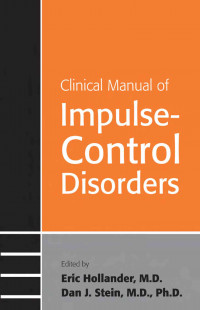 Clinical Manual of Impulse-Control Disorders