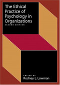 The Ethical Practice of Psychology in Organizations