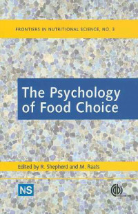 THE PSYCHOLOGY OF FOOD CHOICE