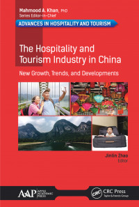 The Hospitality and Tourism Industry in China: New Growth, Trends, and Developments