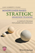 Mindfulness-Based Strategic Awareness Training: a complete program for leaders and individuals