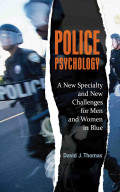 POLICE PSYCHOLOGY: A New Specialty and New Challenges for Men and Women in Blue