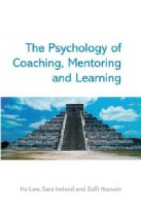 The Psychology of Coaching, Mentoring and Learning