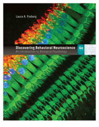 Discovering Behavioral Neuroscience: AN INTRODUCTION TO BIOLOGICAL PSYCHOLOGY