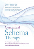 Contextual Schema Therapy: An Integrative Approach to Personality Disorders, Emotional Dysregulation & Interpersonal Functioning