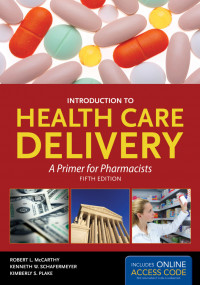 Introduction to Health Care Delivery: A Primer for Pharmacist