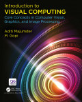 Introduction to Visual Computing Core Concepts in Computer Vision, Graphics, and Image Processing