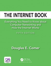 The Internet Book: Everything You Need to Know About Computer Networking and How the Internet Works