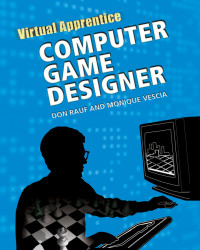 Virtual Apprentice: Computer Game Designer