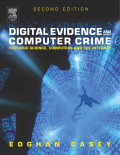 Digital Evidence and Computer Crime: Forensic Science, Computers and The Internet