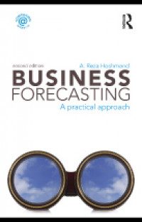 Business Forecasting: A Practical Approach