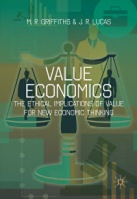 Value Economics: The Ethical Implications of Value for New Economic Thinking