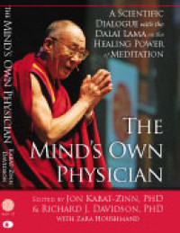 The Mind’s Own Physician: A Scientific Dialogue with the Dalai Lama on the Healing Power of Meditation