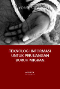 Teknologi Informasi untuk Perjuangan Buruh Migran