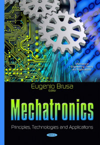 Mechantronics: Principles, Technologies and Applications