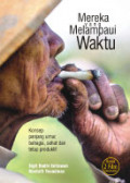 Mereka Yang Melampaui Waktu: Konsep Panjang Umur, Bahagia, Sehat, dan Tetap Produktif