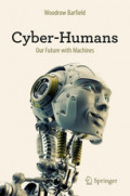 Cyber-Humans Our Future with Machines