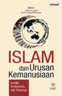 Islam dan Urusan Kemanusiaan: Konflik, Perdamaian, dan Filantropi