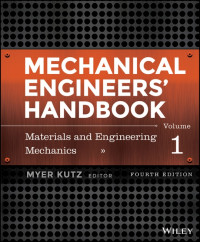 Mechanical Engineers' Handboook: Materials and Engineering Mechanics Vol. 1