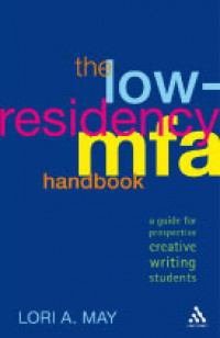 The Low-residency MFA Handbook: a Guide for Prospective Creative Writing Students by