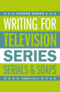 Writing for Television: Series, Serials and Soaps