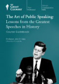 The Art of Public Speaking: Lessons grom the Greatest Speeches in History