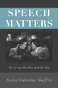 Speech Matters: On Lying, Morality, and the Law