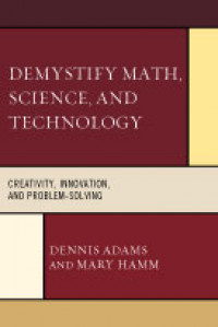 Demystify Math, Science, and Technology: Creativity, Innovation, and Problemsolving