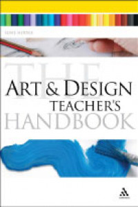 The Art and Design Teacher's Handbook