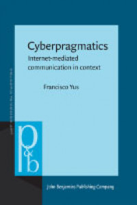 Cyberpragmatics: Internet-mediated Communication in Context